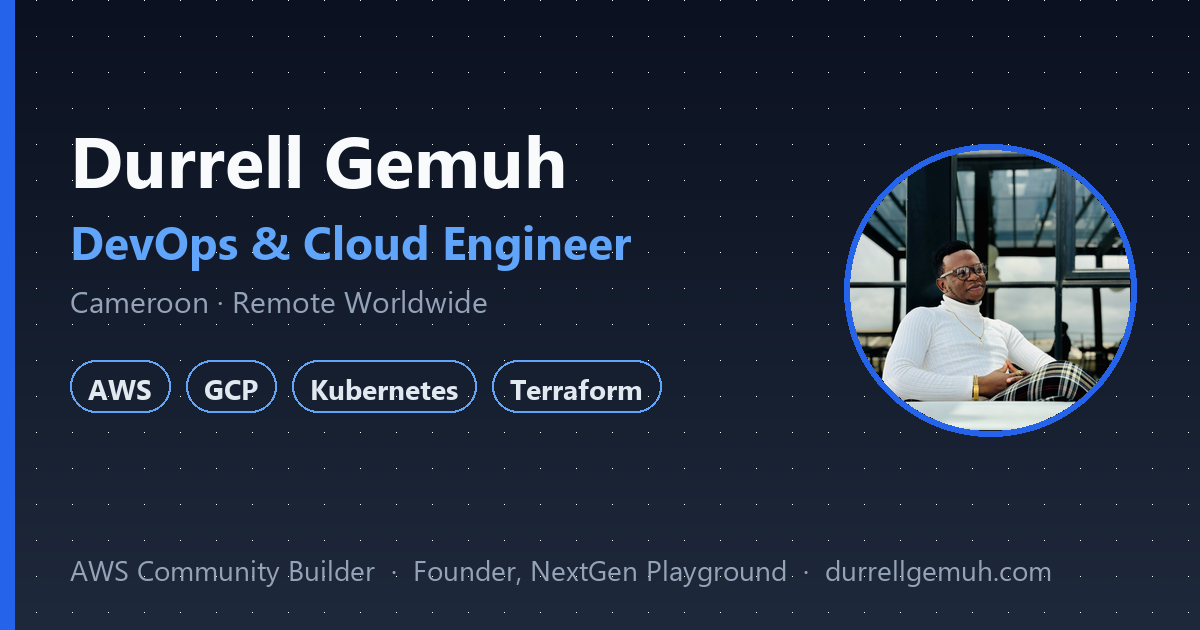 Durrell Gemuh — DevOps & Cloud Engineer in Cameroon | AWS Community Builder